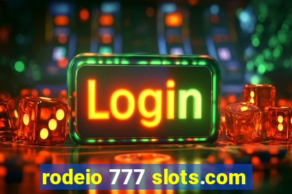 rodeio 777 slots.com